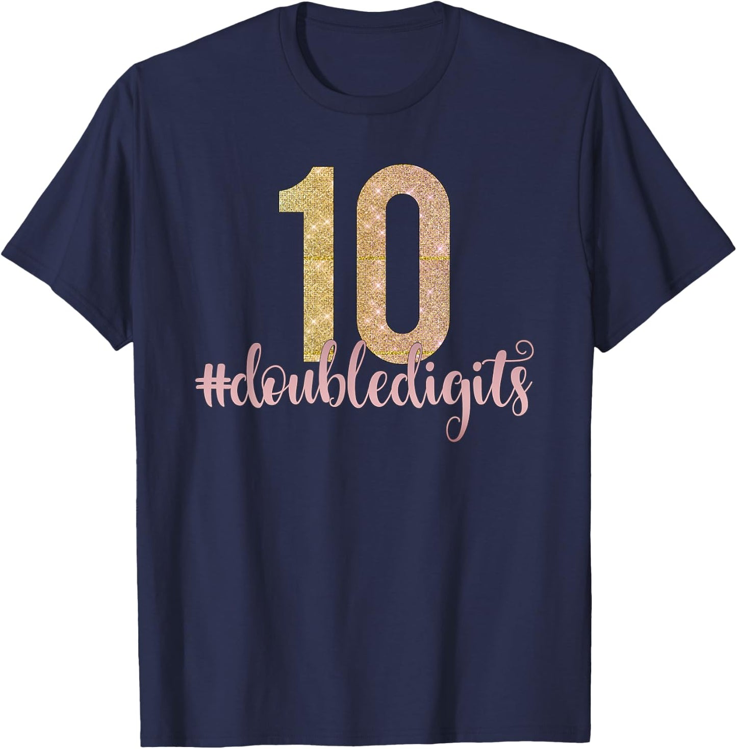 10th Birthday Gift Double Digits Girls Ten 10 Pink Glam Kids T-Shirt - T-Shirt | Navy