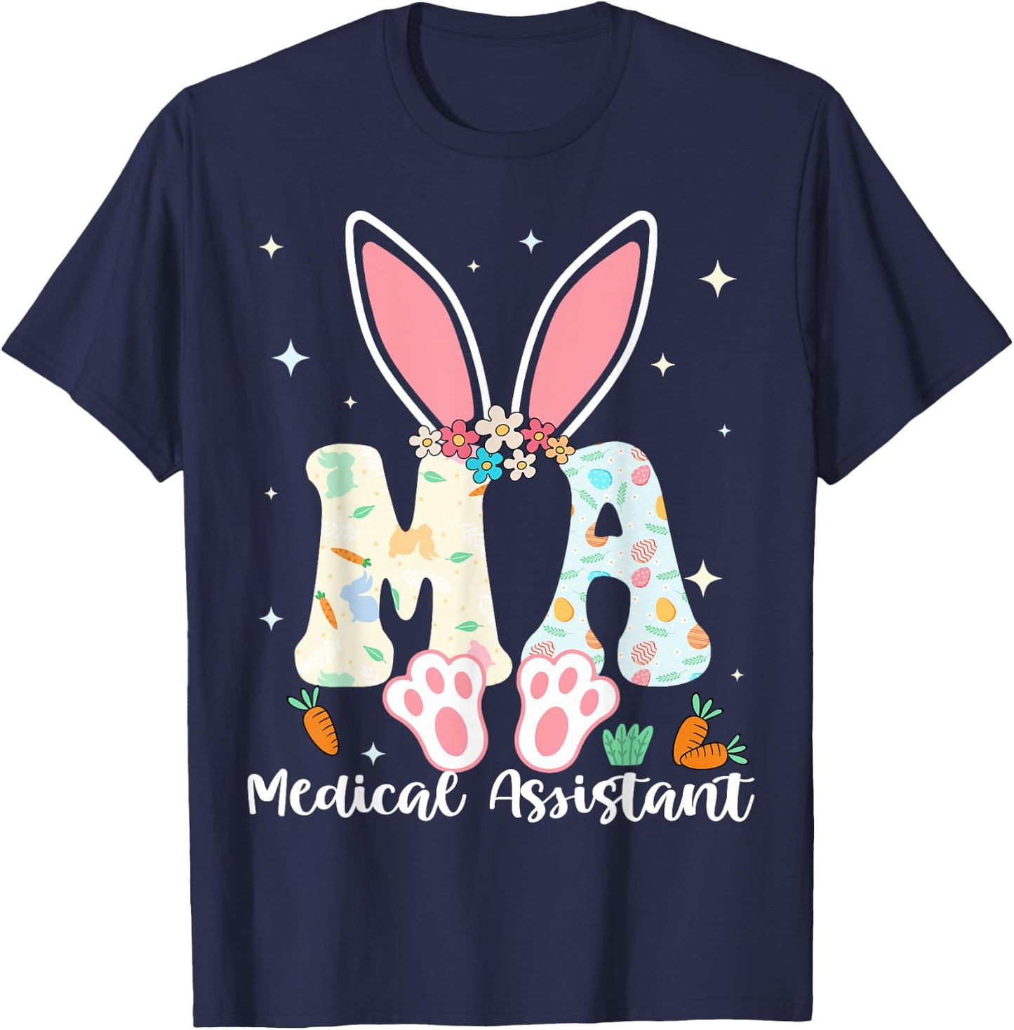 Medical Assistant - Happy Easter Sayings Egg Bunny T-Shirt - T-Shirt | Navy
