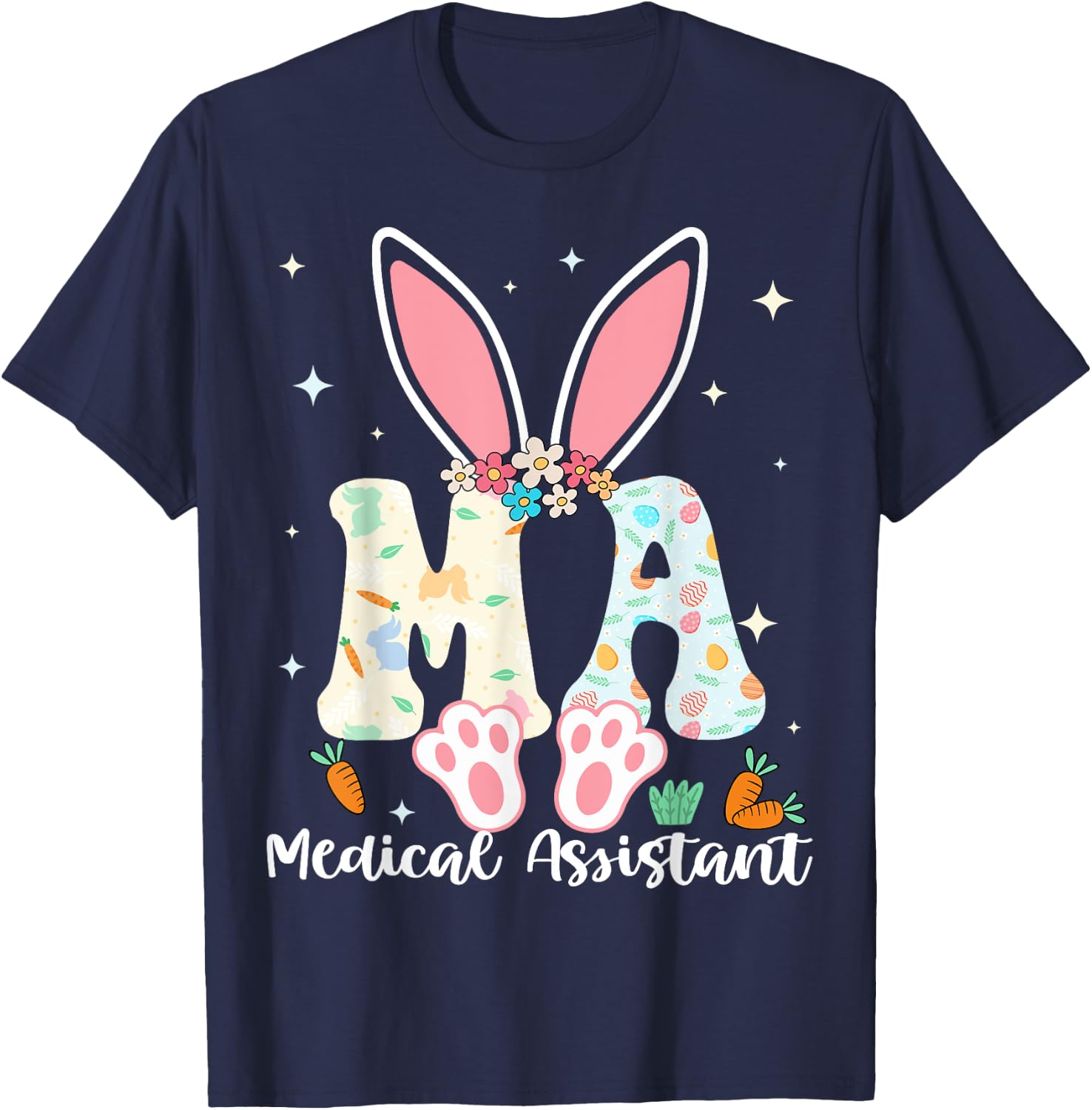 Medical Assistant - Happy Easter Sayings Egg Bunny T-Shirt - T-Shirt | Navy