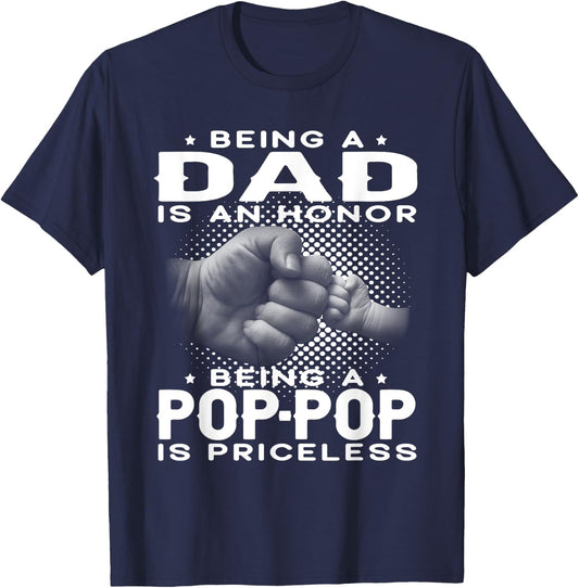 Being a DAD is an HONOR Being a POP-POP is PRICELESS Grandpa T-Shirt - T-Shirt | Navy