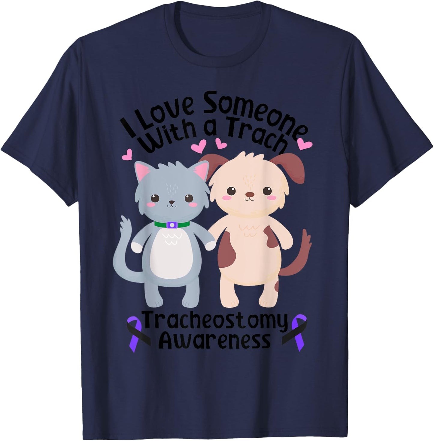 I Love Someone With a Trach Tracheostomy Awareness T-Shirt - T-Shirt | Navy