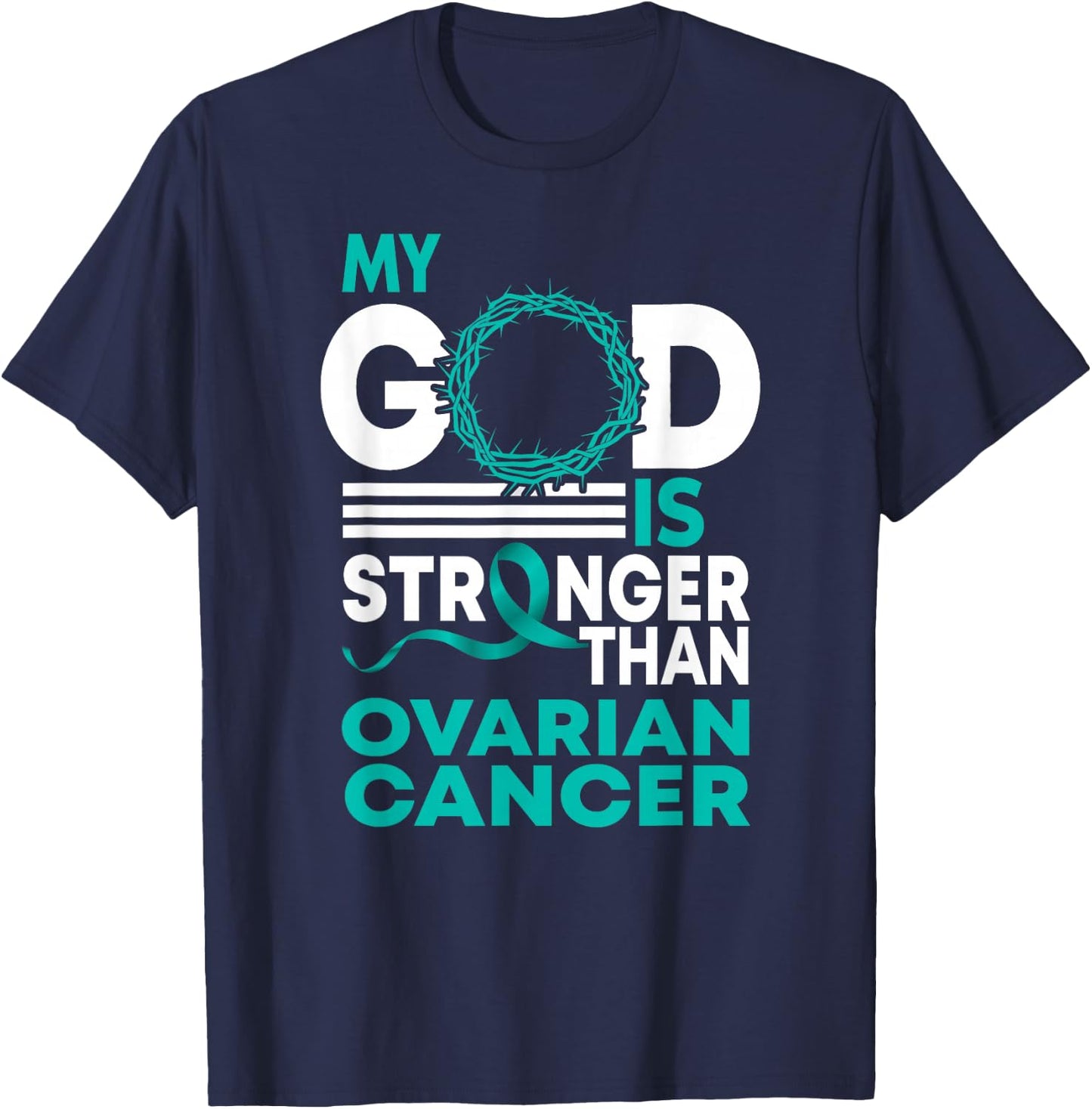 Faith My God Is Stronger Than Ovarian Cancer Awareness T-Shirt - T-Shirt | Navy