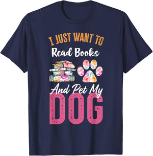 I Just Want to Read Books and Pet my Dog T-Shirt - T-Shirt | Navy
