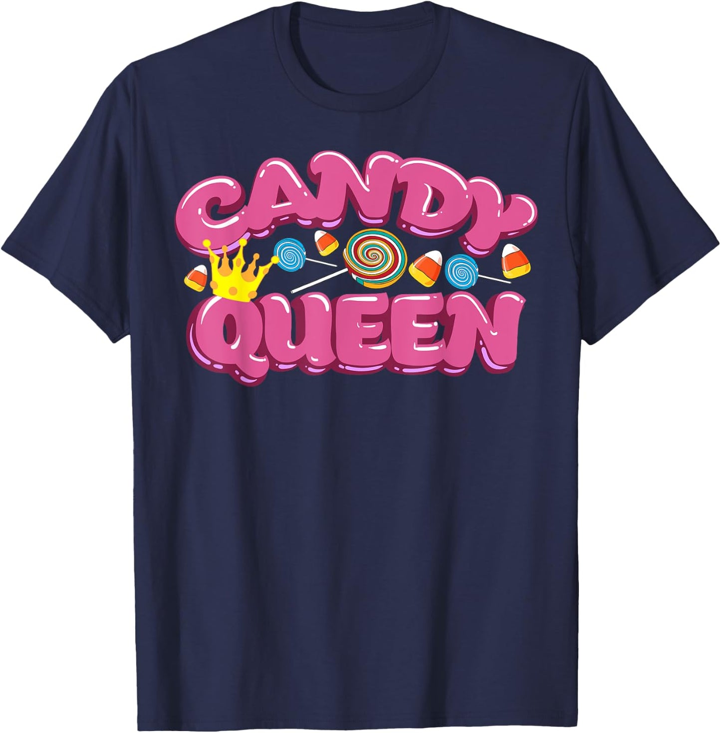 Funny Candy Queen Gift Lollipop Lover Sweet Tooth Women T-Shirt - T-Shirt | Navy