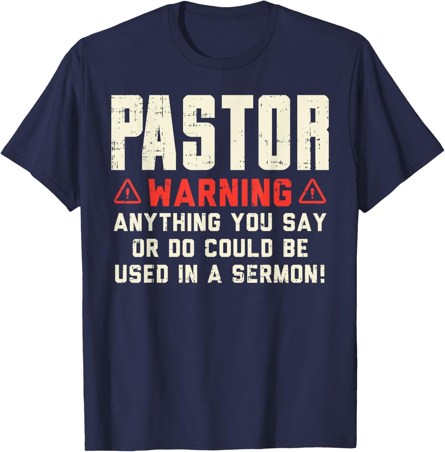 Pastor Warning Sermon Funny Christian Preacher Minister Gift T-Shirt - T-Shirt | Navy
