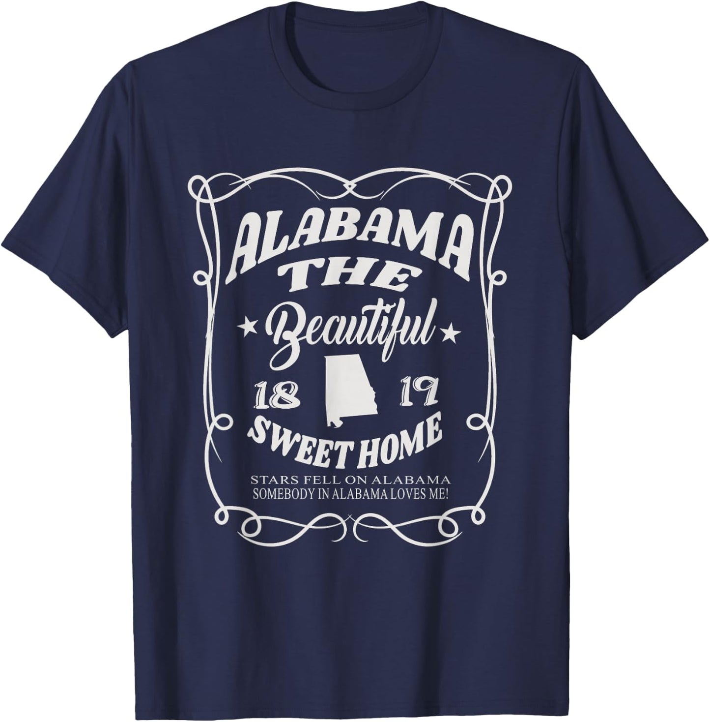 Alabama The Beautiful Alabama State 1819 Sweet Home Alabaman T-Shirt - T-Shirt | Navy