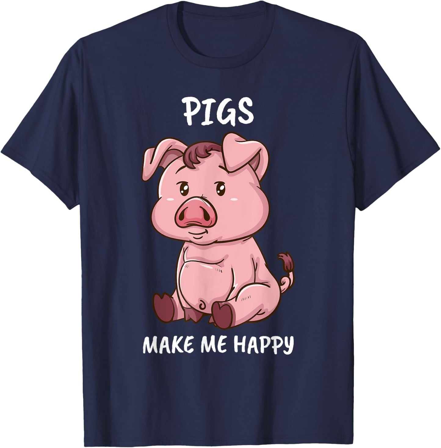 Pigs Make Me Happy Farmer Swine Pig Women Cute Pig T-Shirt - T-Shirt | Navy