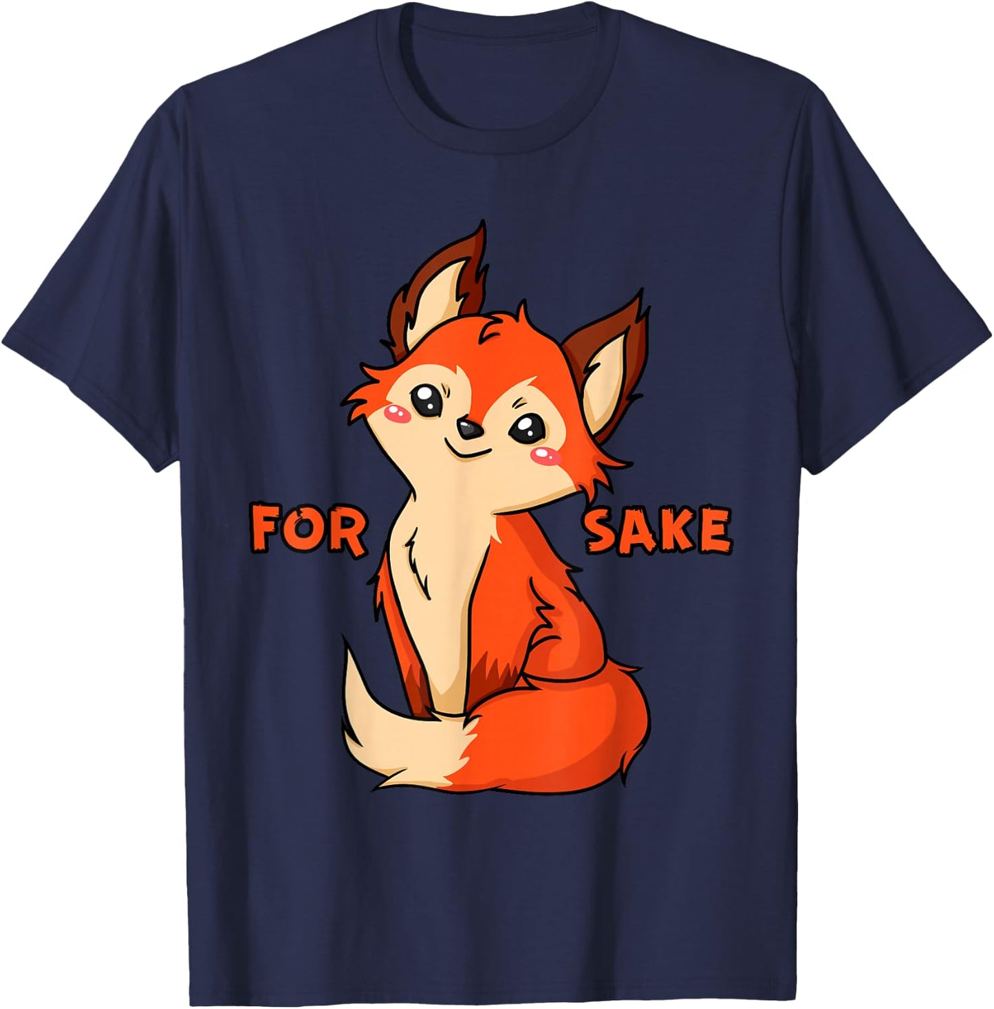 For Fox Sake - Cute Fox Sarcastic Design T-Shirt - T-Shirt | Navy