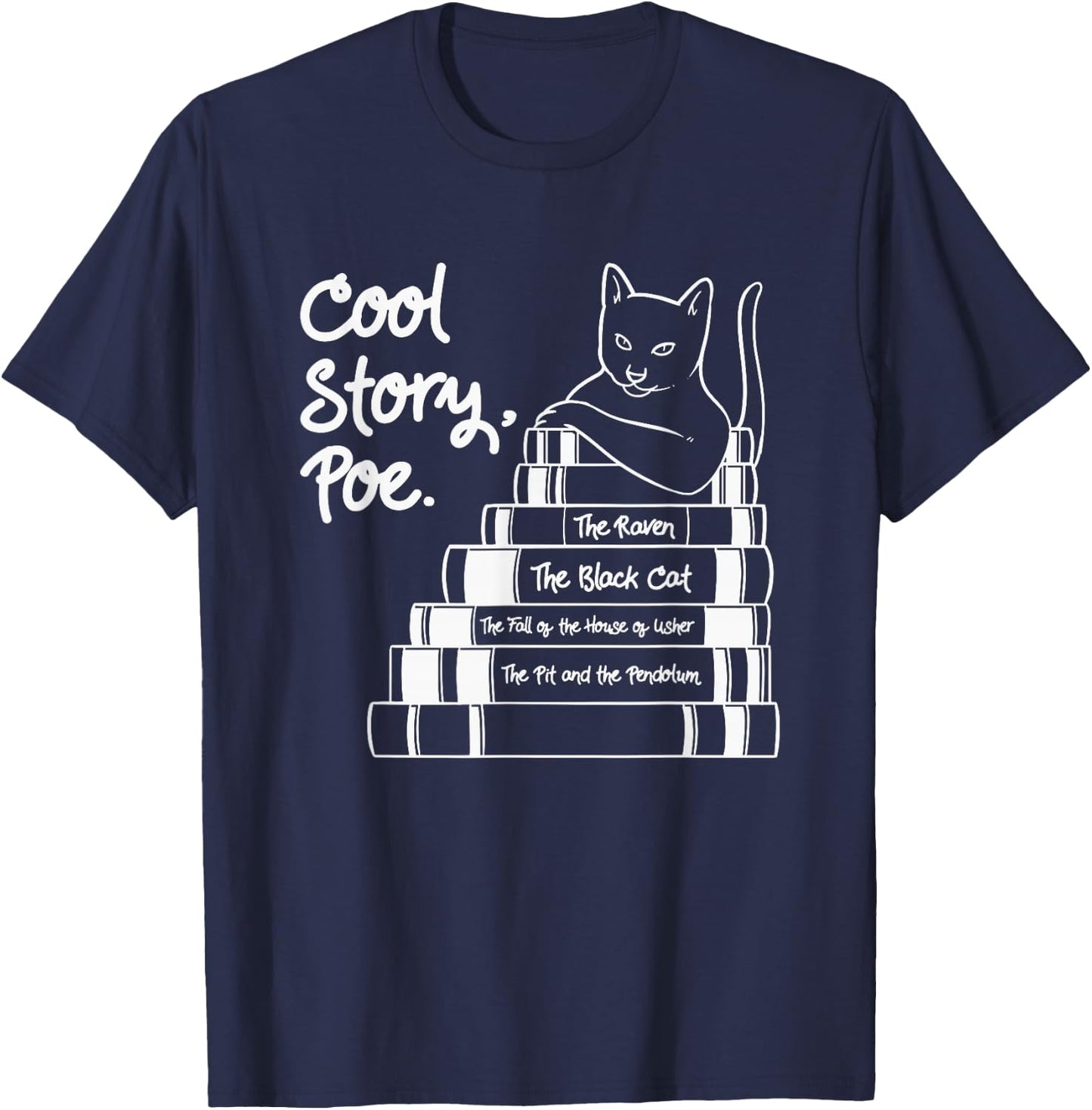 Cool Story Poe Black Cat Edgar Allan Poe T-Shirt - T-Shirt | Navy