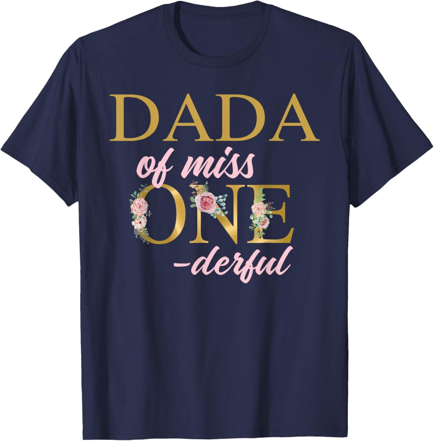 Dada of Miss Onederful 1st Birthday First One-Derful T-Shirt - T-Shirt | Navy