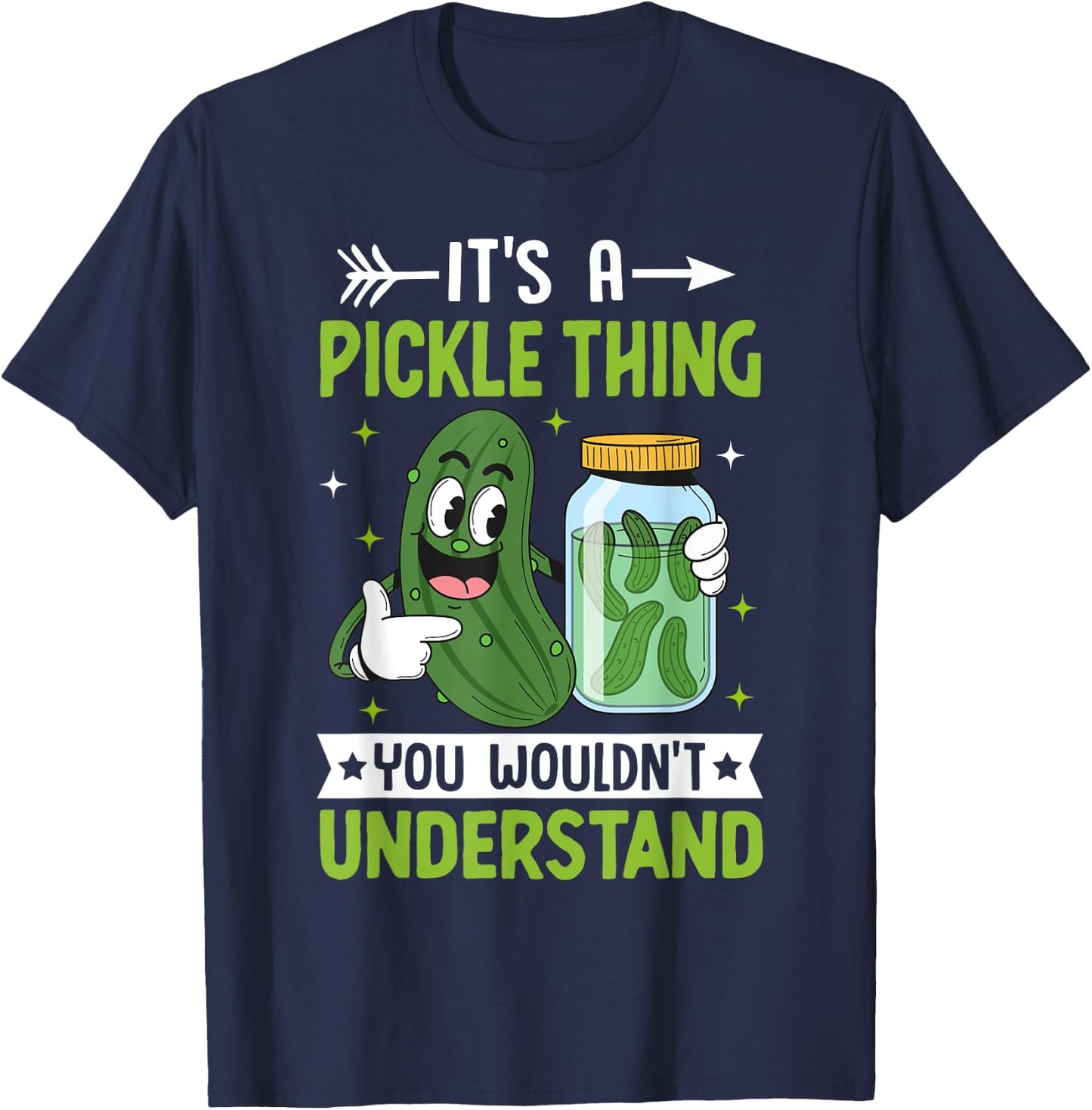 Pickle Lover - It's a Pickle Thing You Wouldn't Understand T-Shirt - T-Shirt | Navy