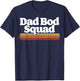 Dad BOD Squad! Funny Posing Fathers Day Vintage Sunset 80s T-Shirt - T-Shirt | Navy
