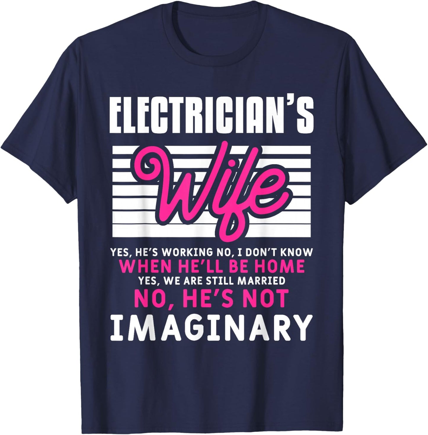 Funny Electrician Husband Quote For An Electrician's Wife T-Shirt - T-Shirt | Navy