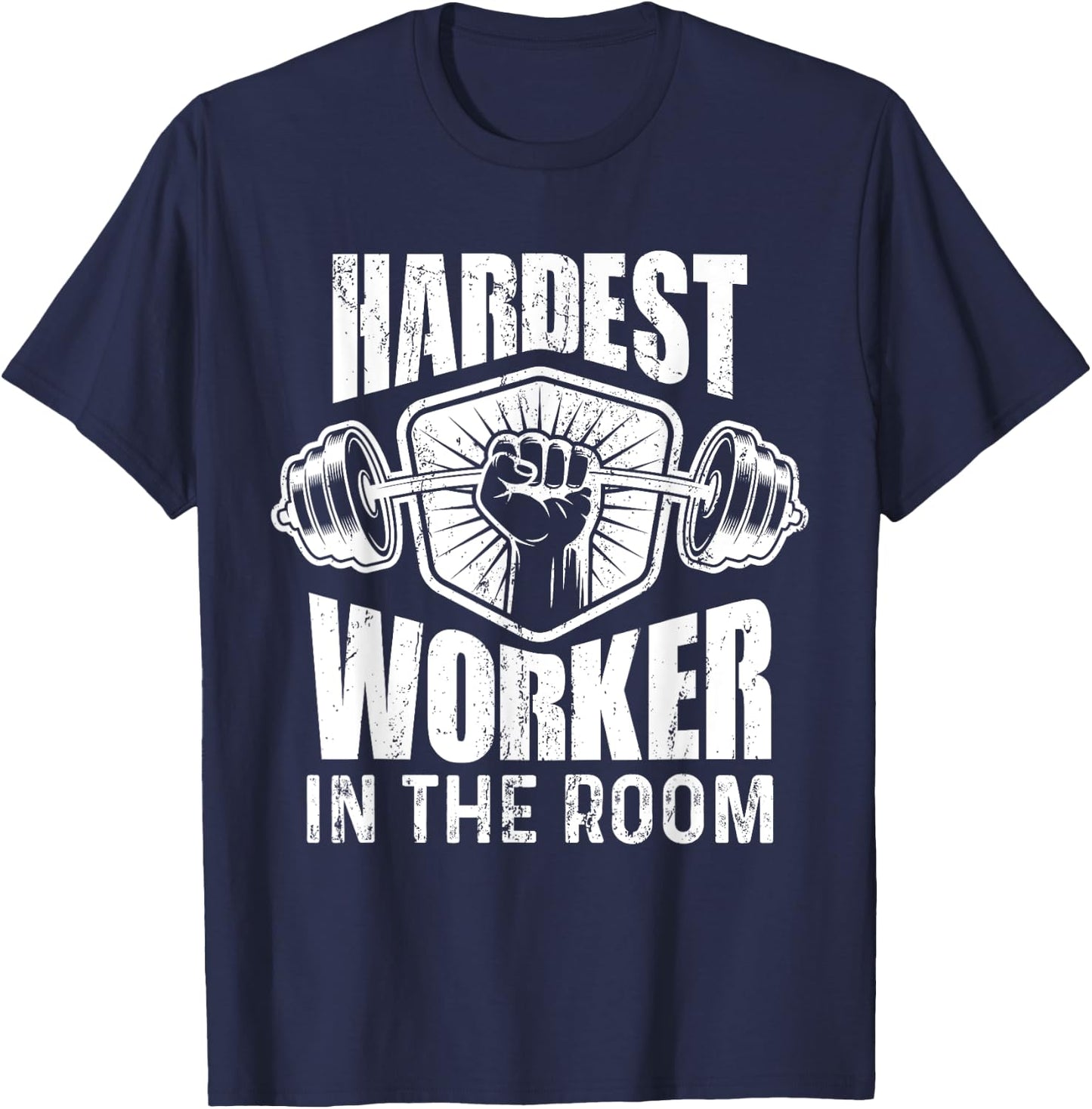 Motivational Fitness - Hardest Worker In The Room T-Shirt - T-Shirt | Navy