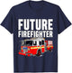 Kids Future Firefighter Fire Truck Theme Birthday Boy Toddler T-Shirt - T-Shirt | Navy