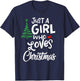 Just a Girl who Loves Christmas a Gift XMAS T-Shirt - T-Shirt | Navy