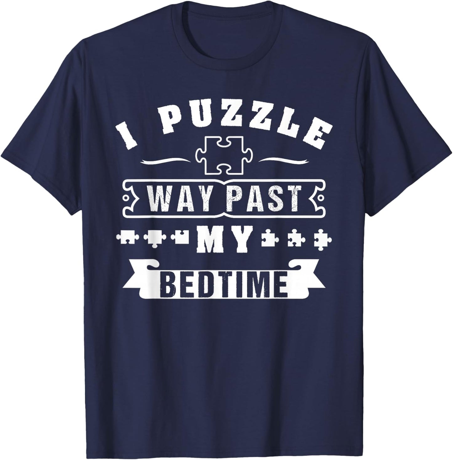 I Puzzle Way Past My Bedtime T-Shirt - T-Shirt | Navy