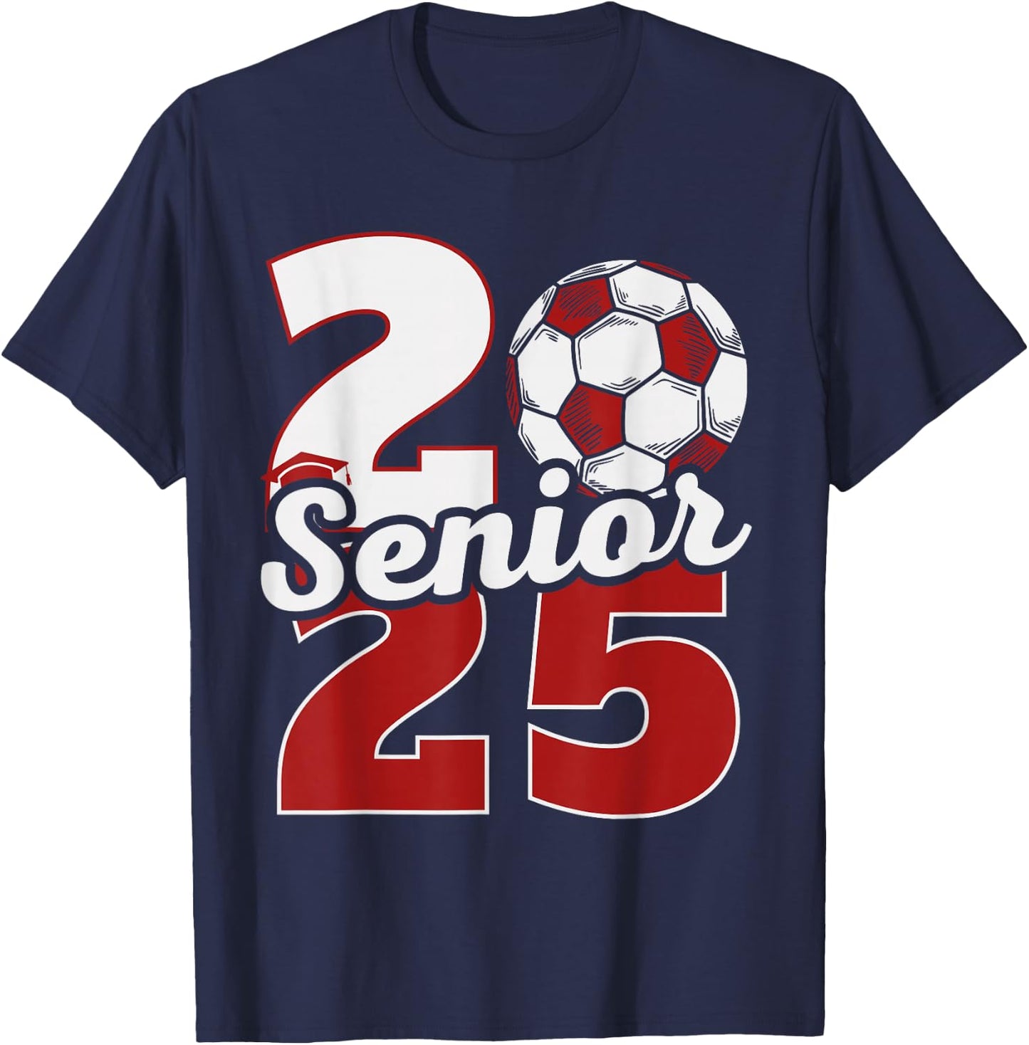 Senior 2025 Soccer Class of 25 Graduation Party T-Shirt - T-Shirt | Navy