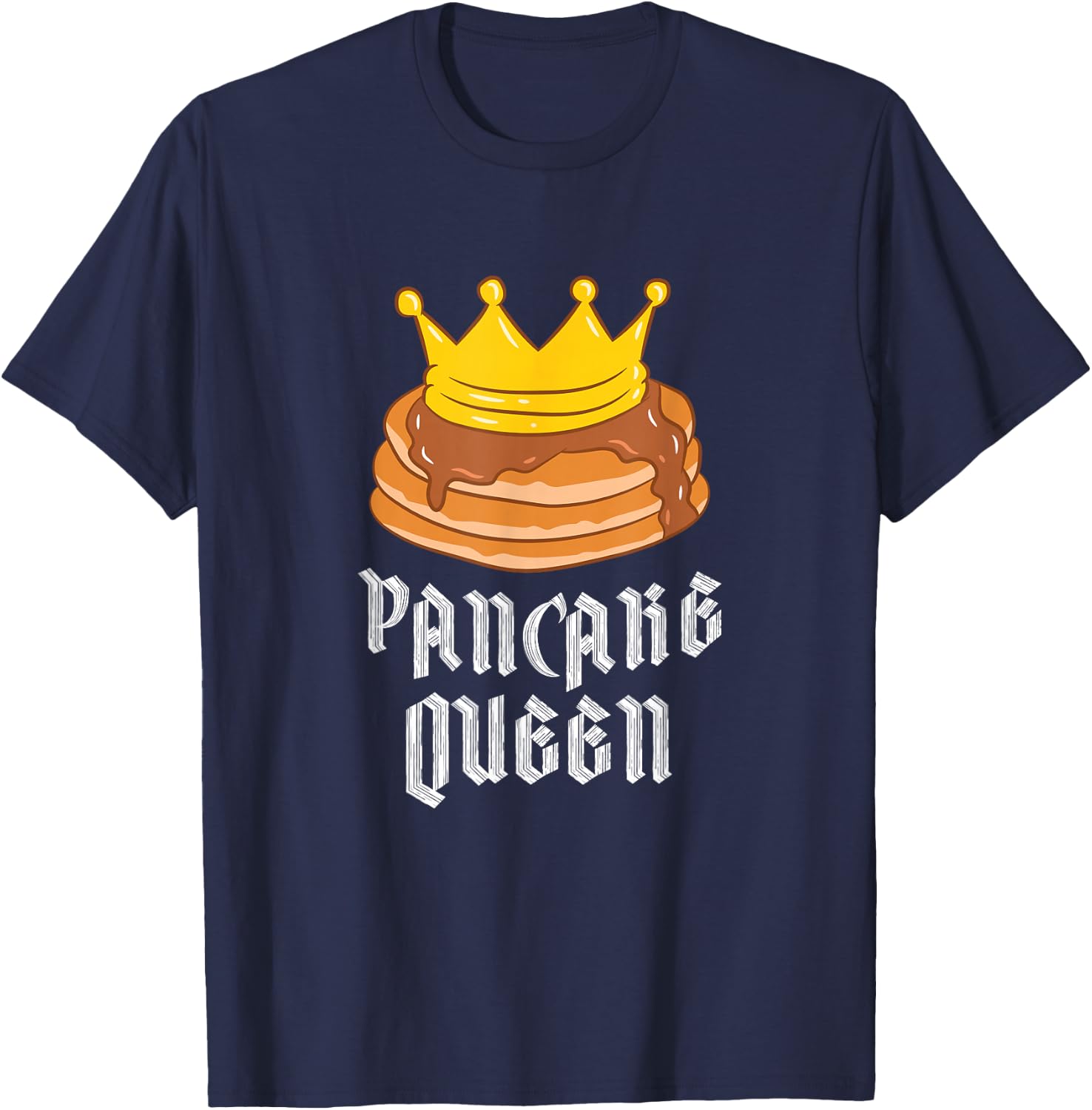 Pancake Queen Pancake And Pajamas Sleepover Pancakes T-Shirt - T-Shirt | Navy