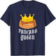 Pancake Queen Pancake And Pajamas Sleepover Pancakes T-Shirt - T-Shirt | Navy