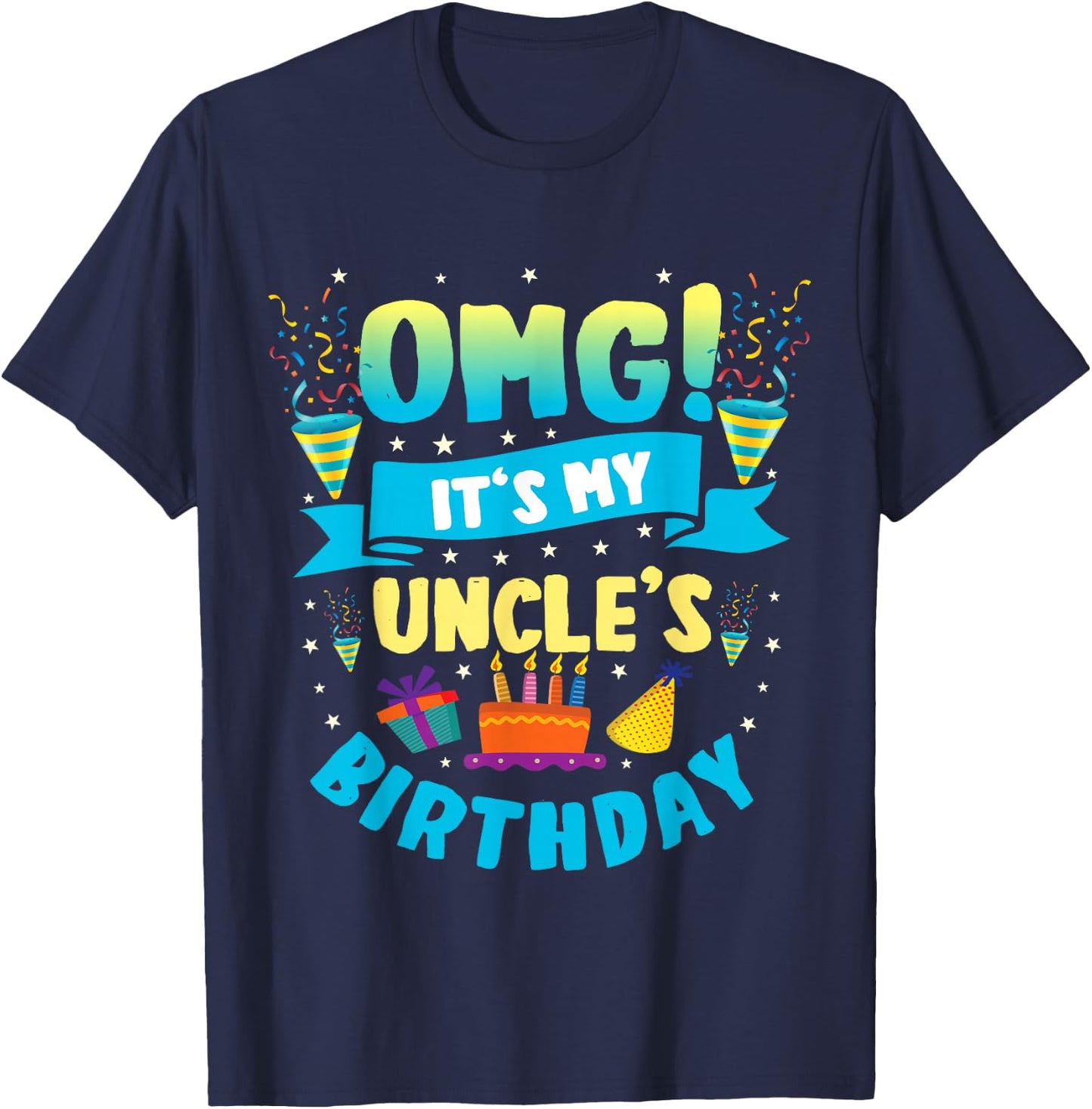 OMG It's My Uncle Birthday T-Shirt - T-Shirt | Navy
