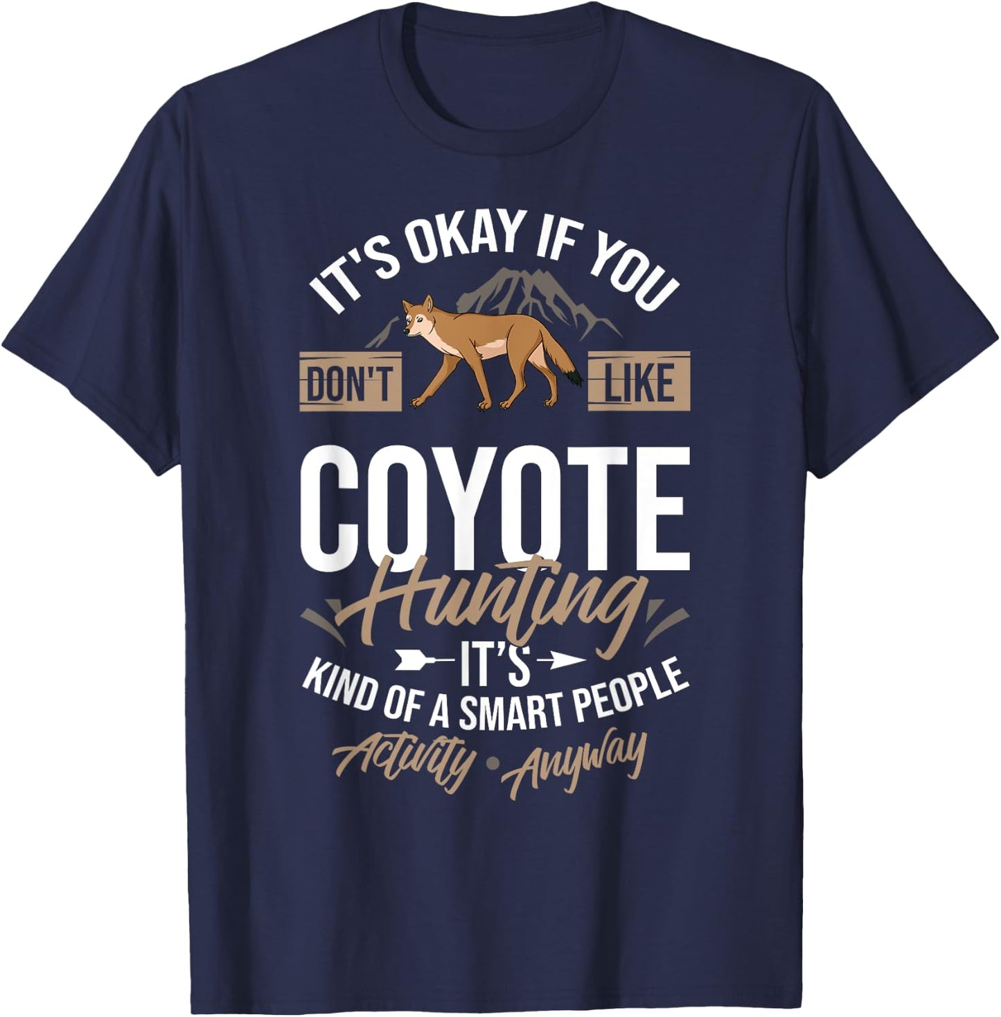 Coyote Hunting Trapping Hunter Season T-Shirt - T-Shirt | Navy
