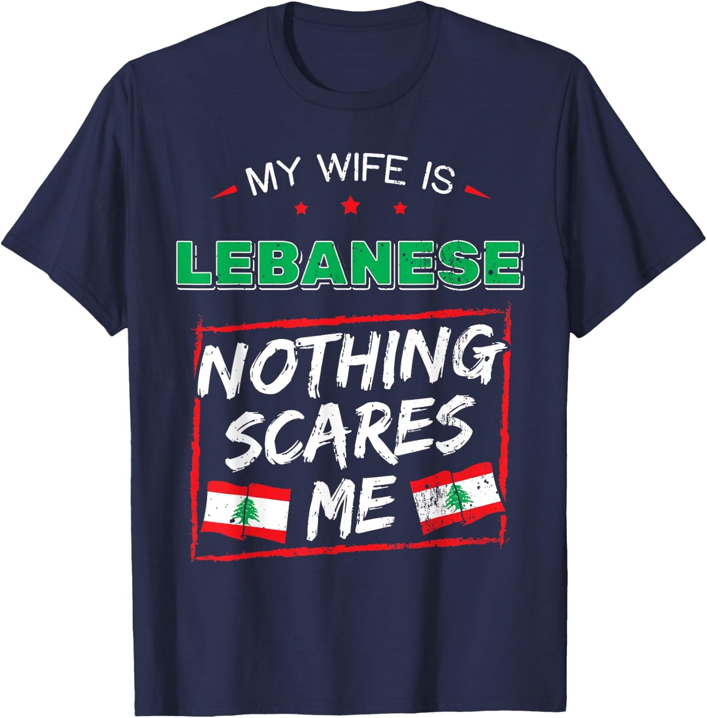 My Wife Is Lebanese Republic Lebanon Heritage Roots Flag T-Shirt - T-Shirt | Navy