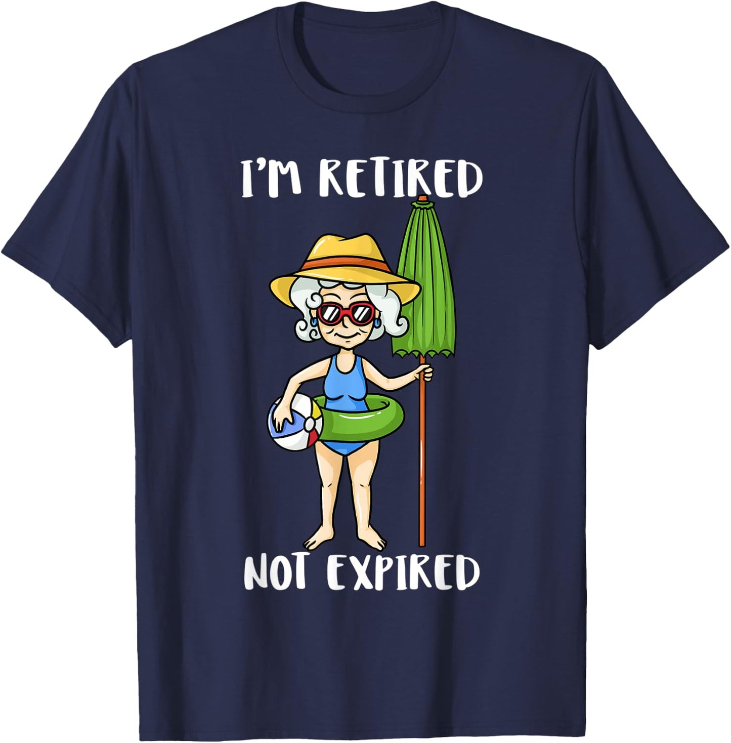 I'm Retired Not Expired Retired Grandma Beach Vacation Gift Women Kids T-Shirt - T-Shirt | Navy