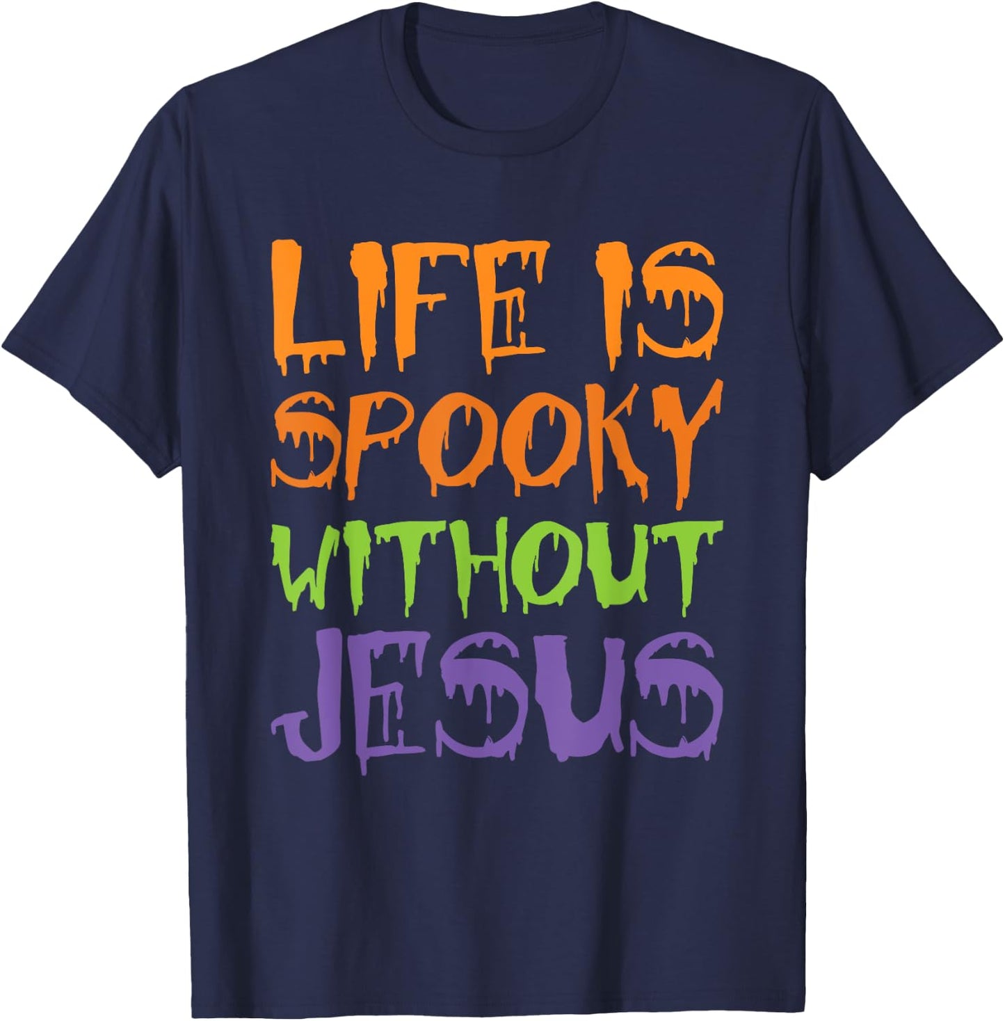 Life Is Spooky Without Jesus T-Shirt - T-Shirt | Navy