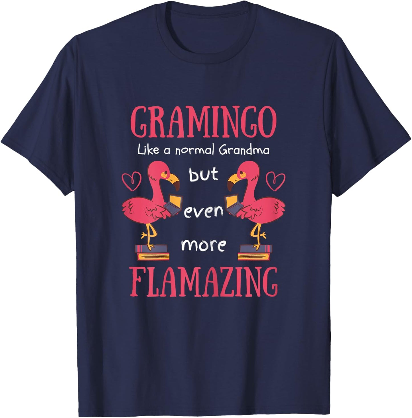 Flamazing Gramingo - Like A Normal Grandma Flamingo T-Shirt - T-Shirt | Navy