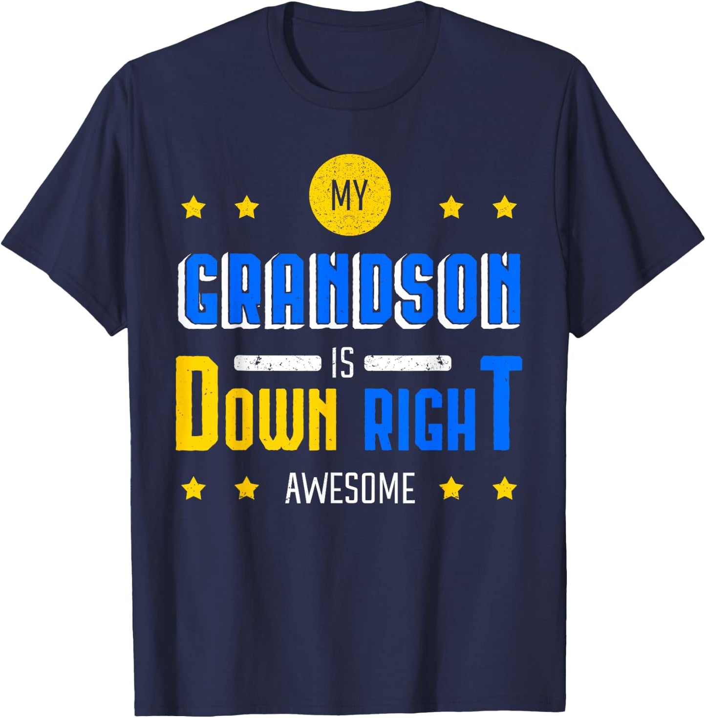 Down Syndrome Awareness Grandma Grandpa Trisonomy 21 Gift T-Shirt - T-Shirt | Navy