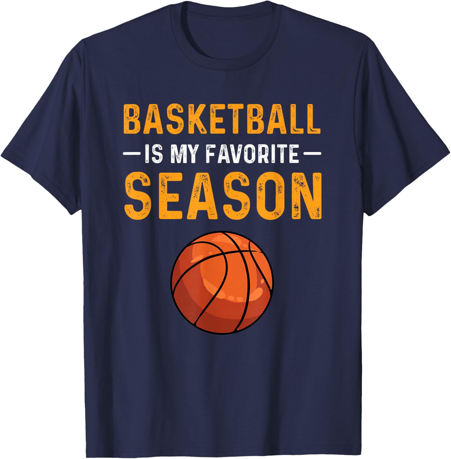 Basketball is my favourite season T-Shirt - T-Shirt | Navy