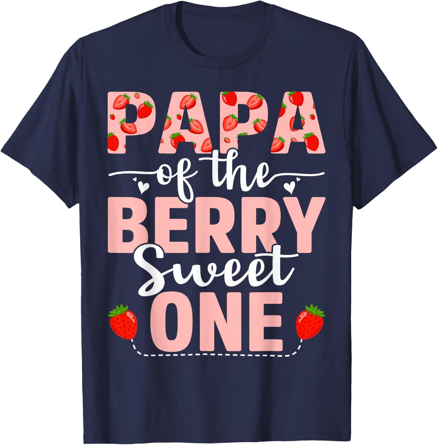 Papa Of The Berry Sweet One Birthday Strawberry Papa T-Shirt - T-Shirt | Navy