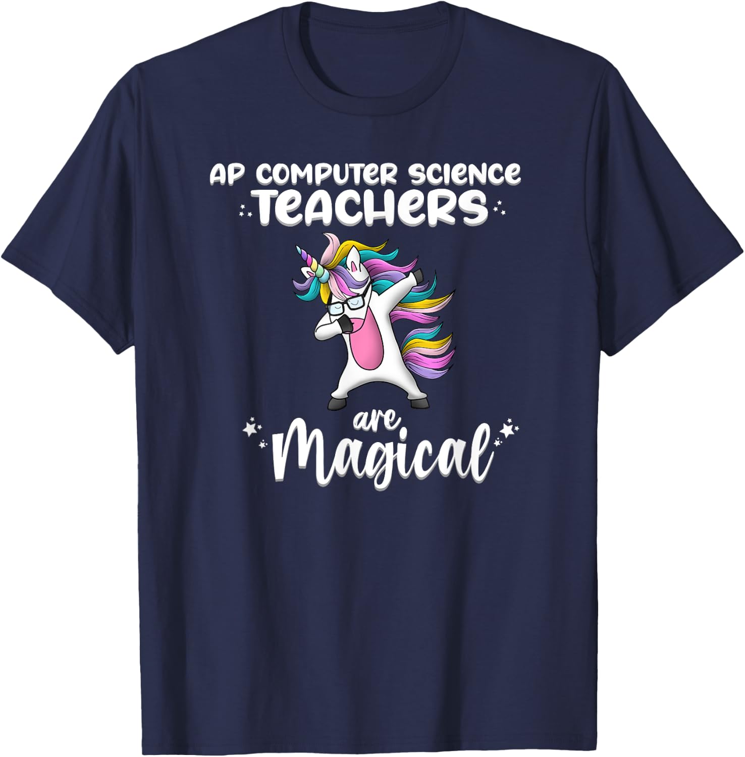 Unicorn Girl AP Computer Science Teacher Gift Awesome Funny T-Shirt - T-Shirt | Navy