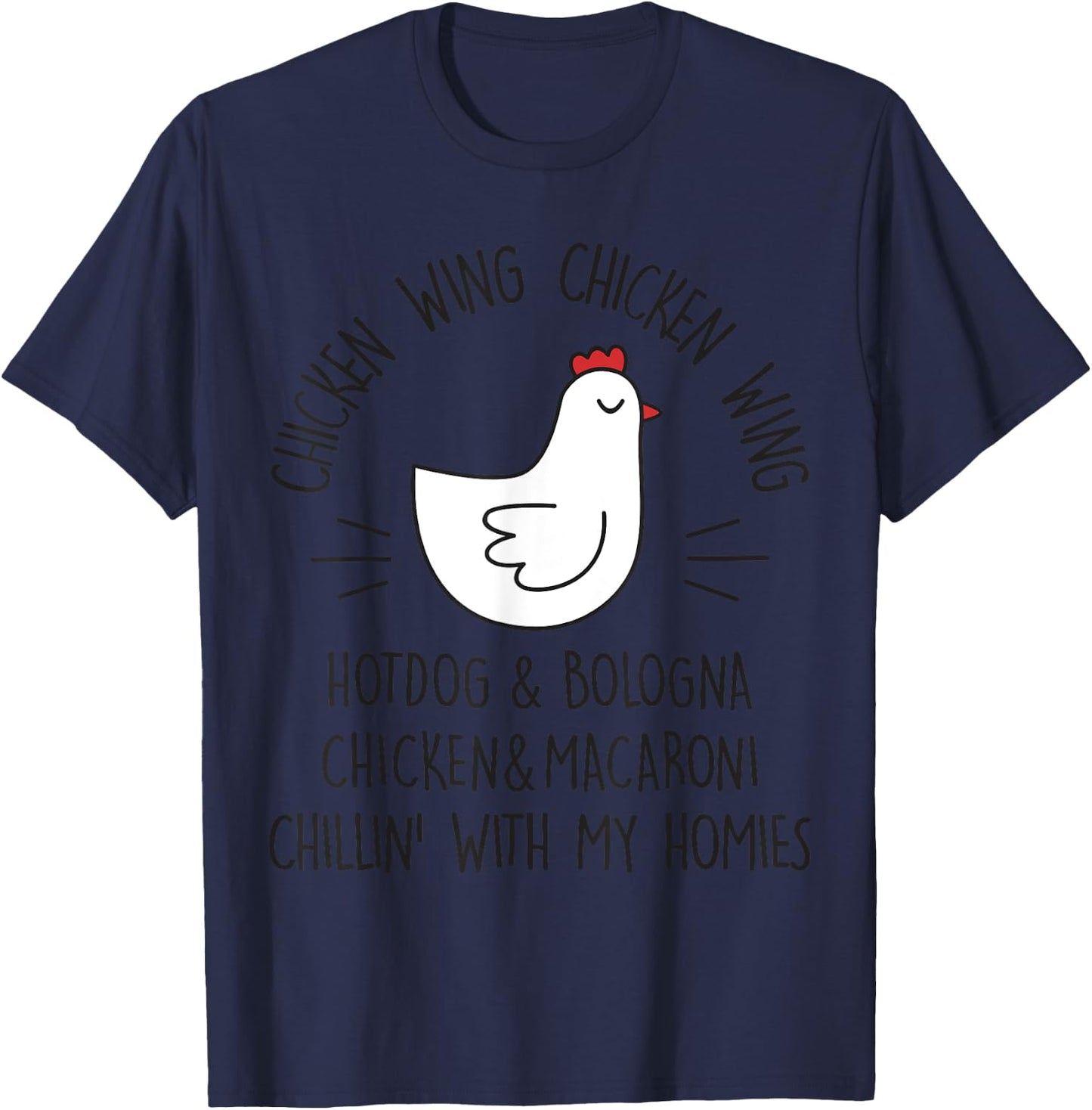 Viral Chicken Wing Chicken Wing Hot Dog & Bologna Song Lyric T-Shirt - T-Shirt | Navy