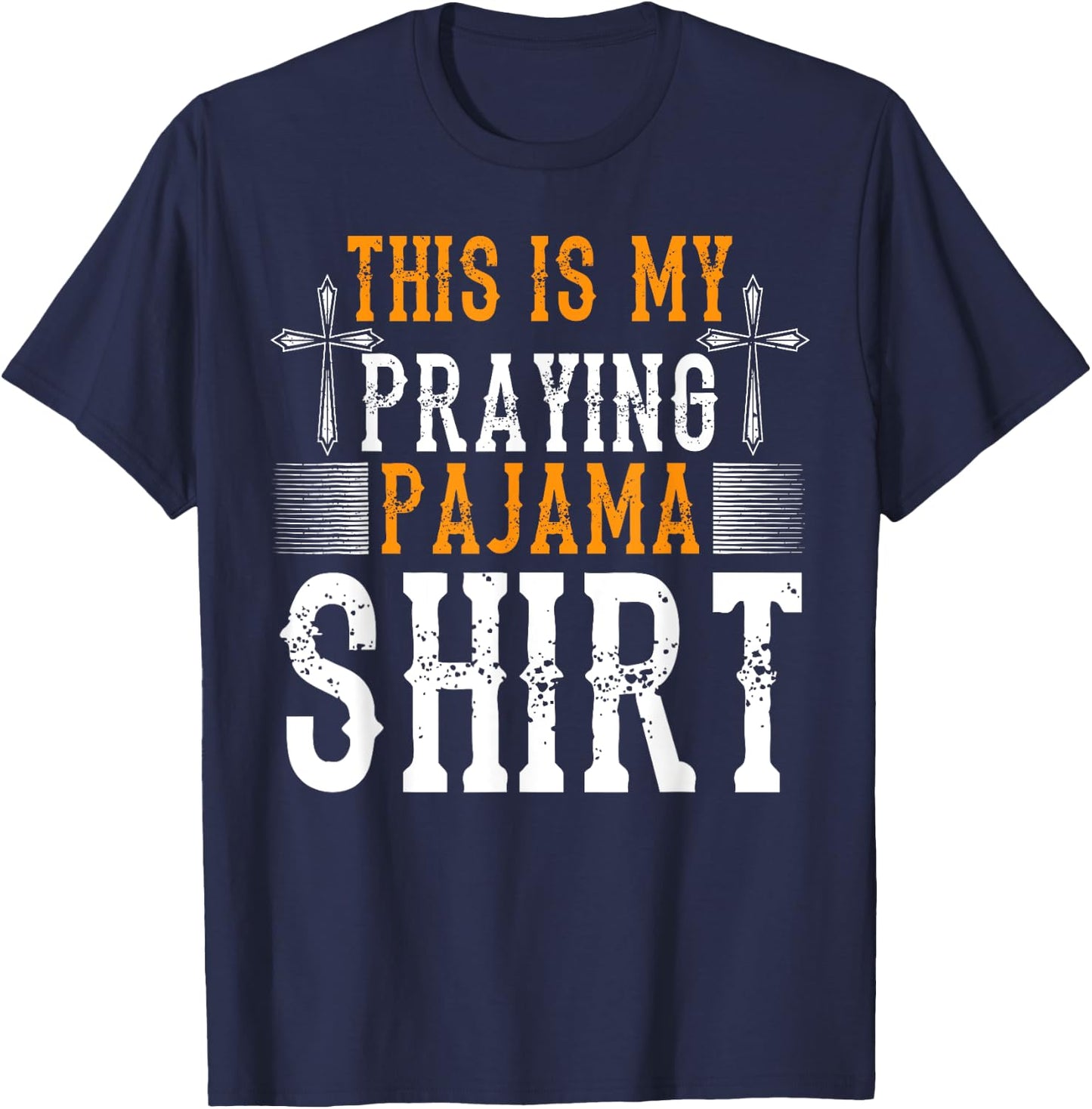 This Is My Praying Pajama Christian Prayer Pray Jesus God T-Shirt - T-Shirt | Navy