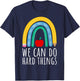 We Can Do Hard Things Motivational Teacher Back to School Women Girls Kids T-Shirt - T-Shirt | Navy