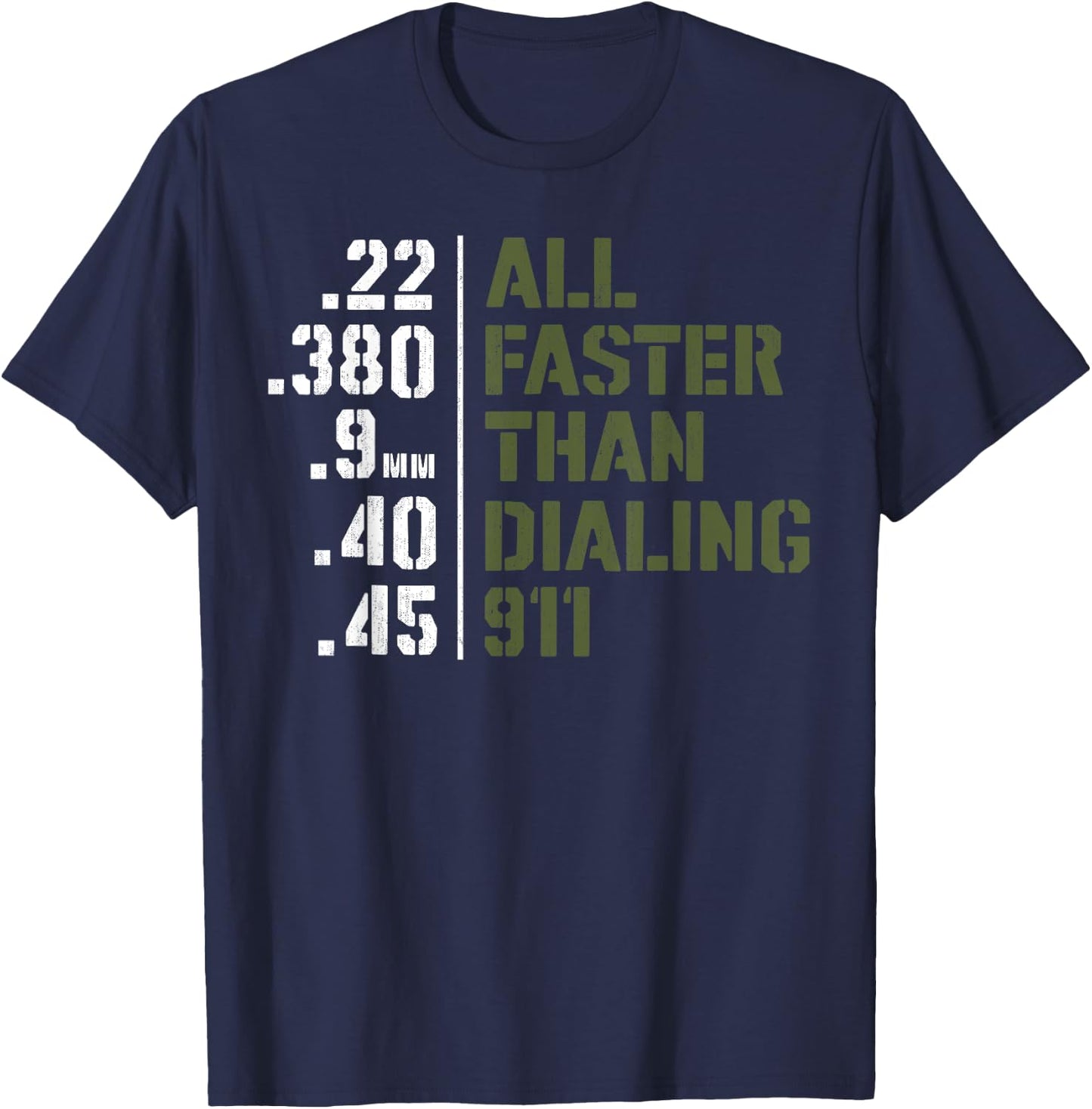 Ammo Gun Lovers Shirt - All Faster Than Dialing 911 T-Shirt - T-Shirt | Navy