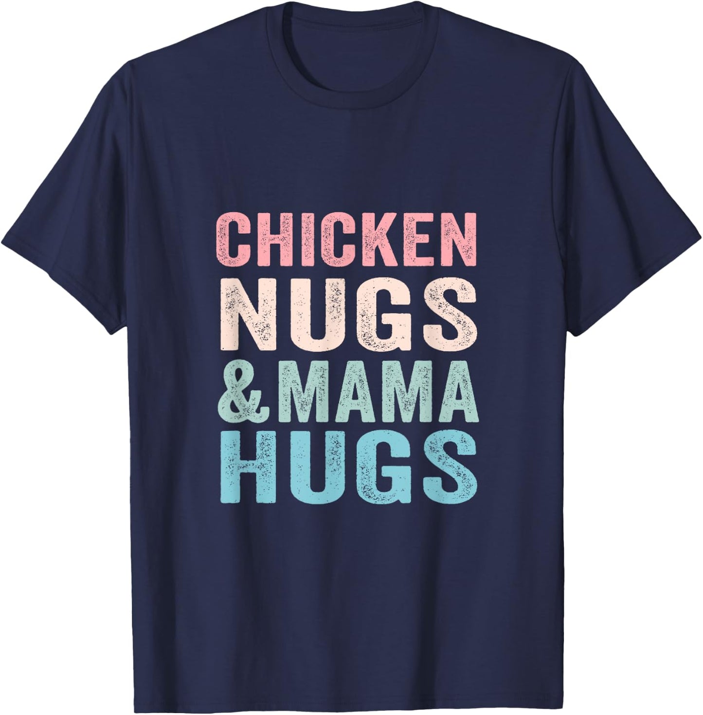 Chicken Nugs and Mama Hugs Toddler for Chicken Nugget Lover T-Shirt - T-Shirt | Navy