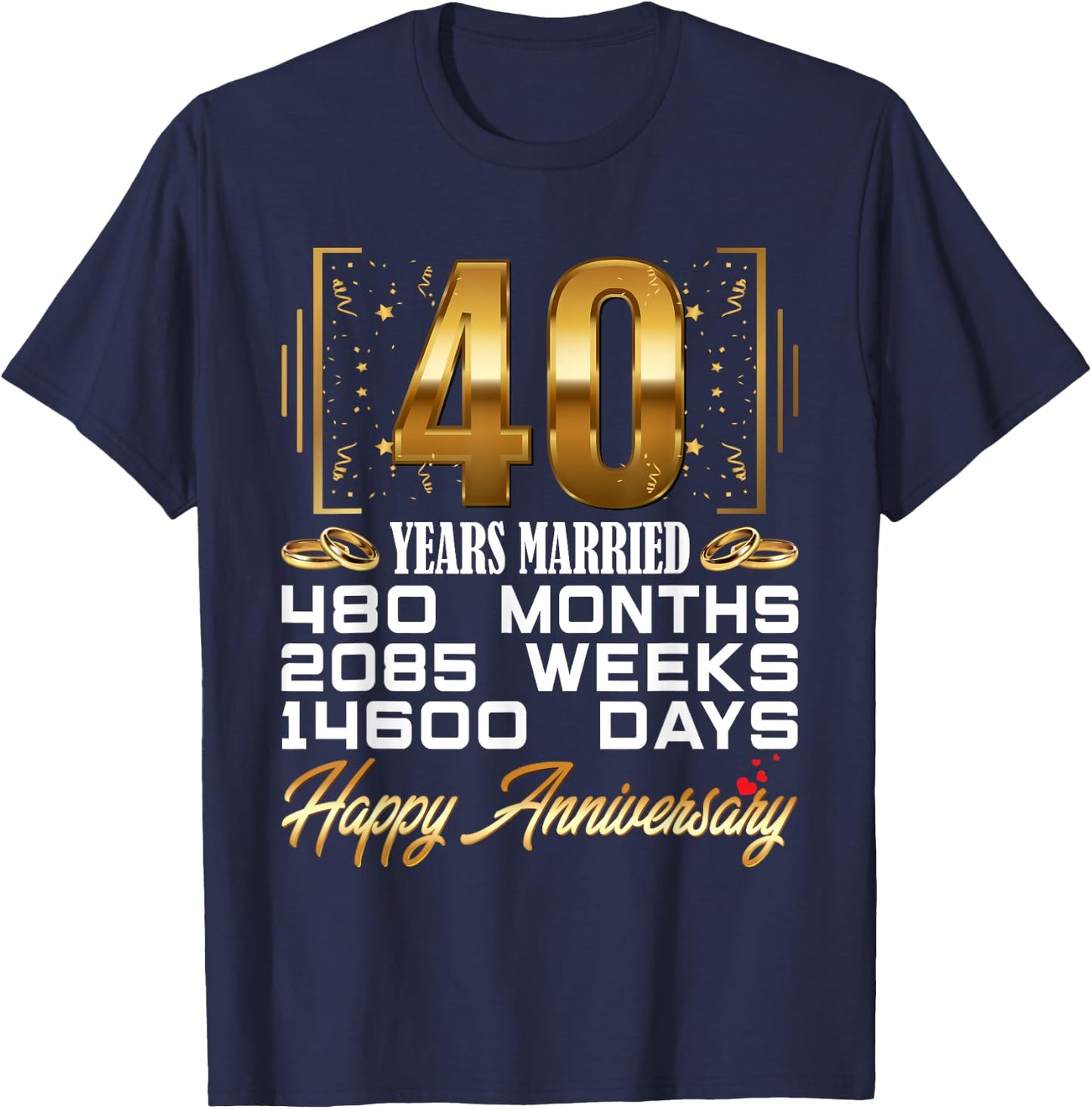 40 Years Married - Funny 40th Wedding Anniversary T-Shirt - T-Shirt | Navy