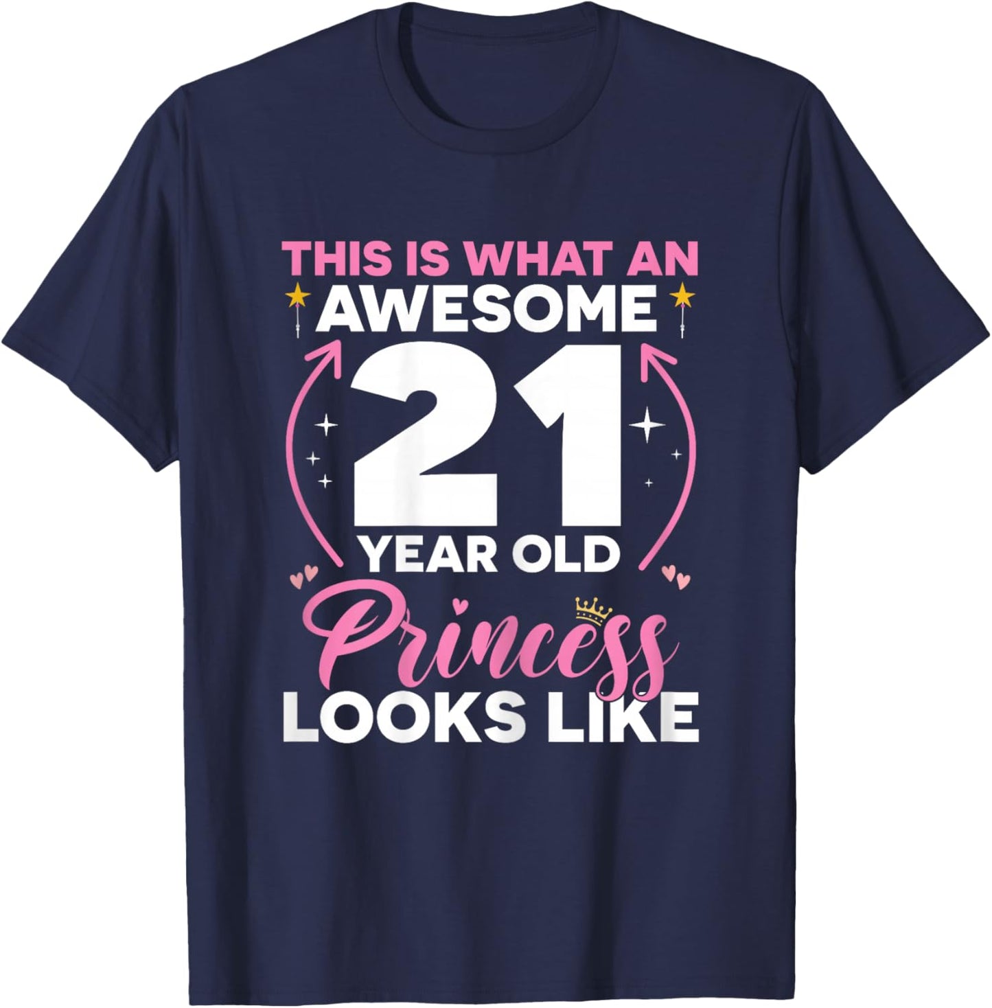 21 Birthday Decorations Women Girl Her BDay 21st Birthday T-Shirt - T-Shirt | Navy