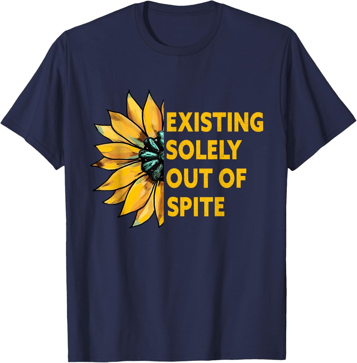existing solely out of spite Sunflower T-Shirt - T-Shirt | Navy