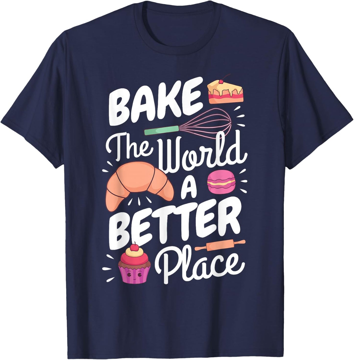 Funny Pastry Chef Baker Pâtissier I Backe Die Welt Besser T-Shirt - T-Shirt | Navy