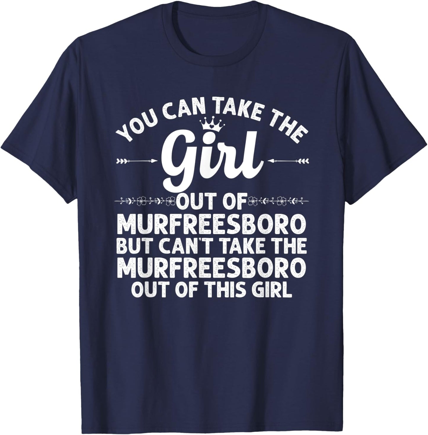 Girl Out Of MURFREESBORO TN TENNESSEE Gift Funny Home Roots T-Shirt - T-Shirt | Navy