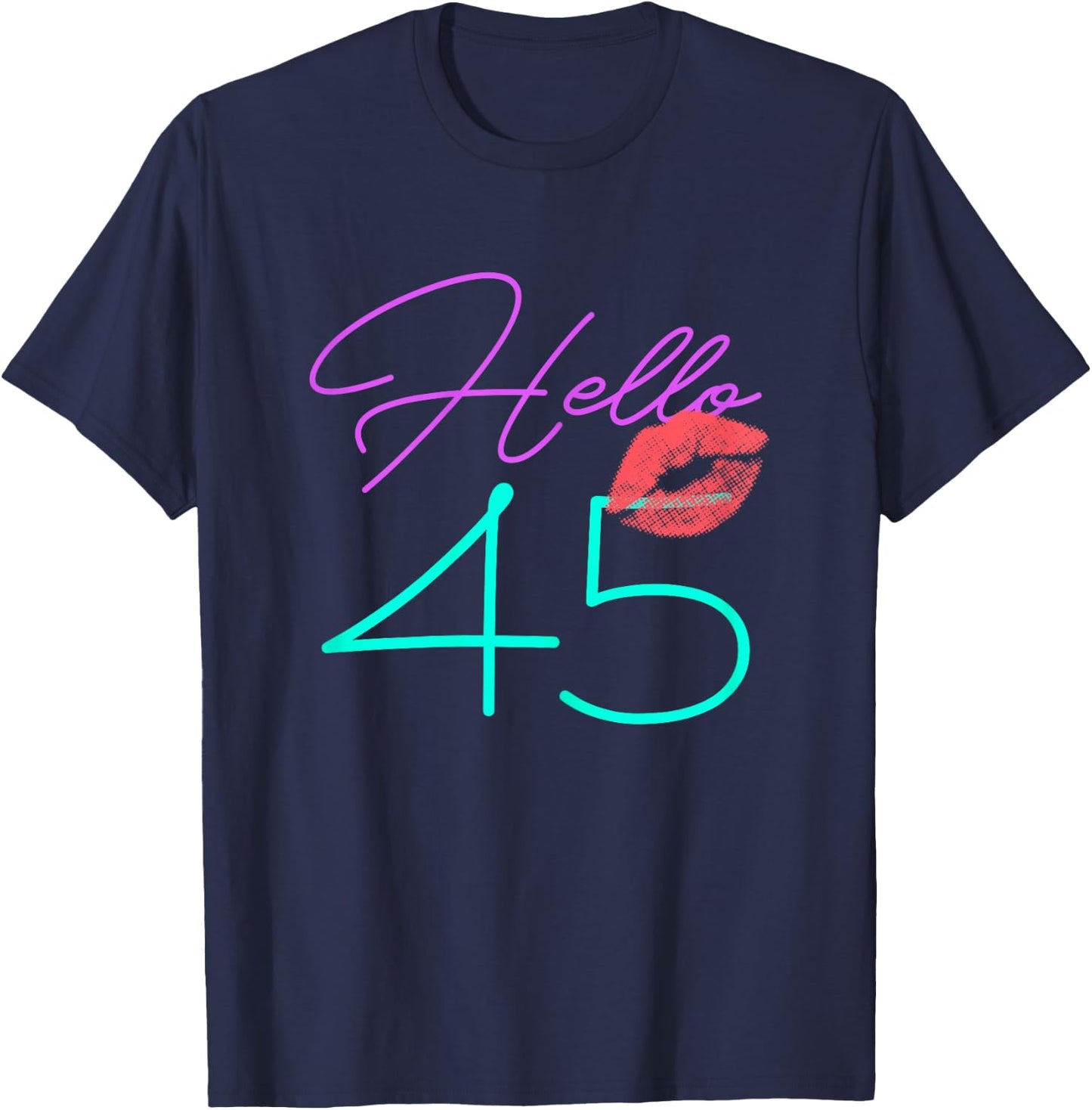 45th Birthday Funny Pink Women Gift T-Shirt - T-Shirt | Navy