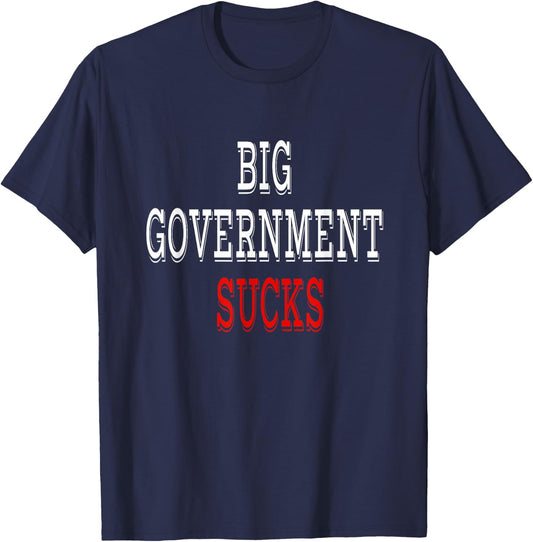 Big Government Sucks T-Shirt - T-Shirt | Navy