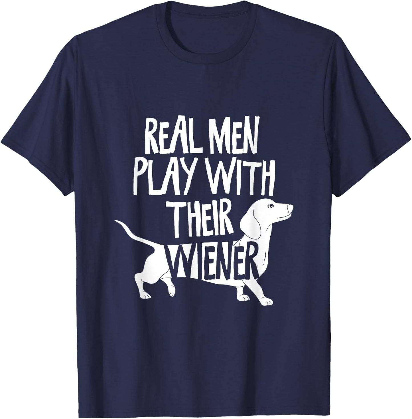 Real Men Play With Their Viennese I Dachshund Wine Dog T-Shirt - T-Shirt | Navy