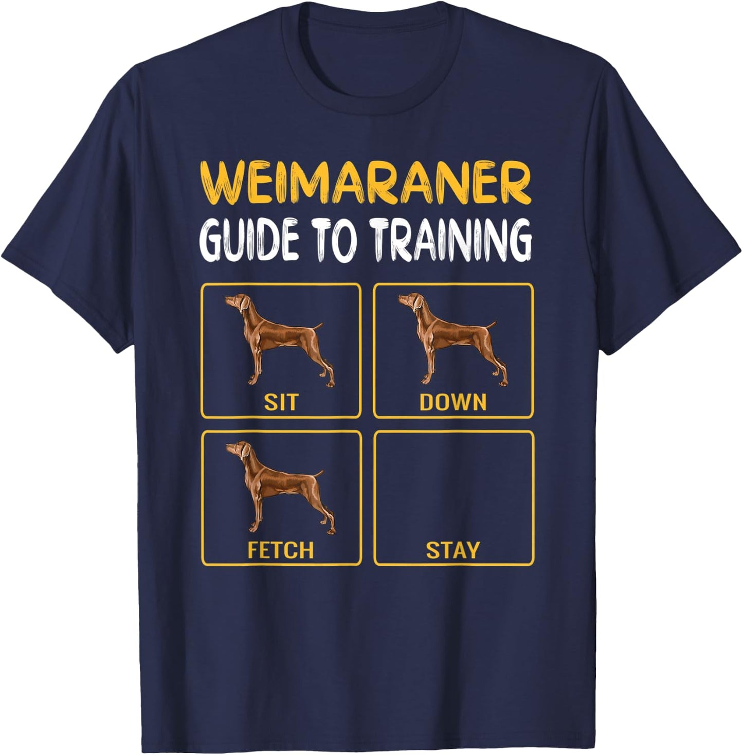 Weimaraner Guide To Training Dog Obedience T-Shirt - T-Shirt | Navy