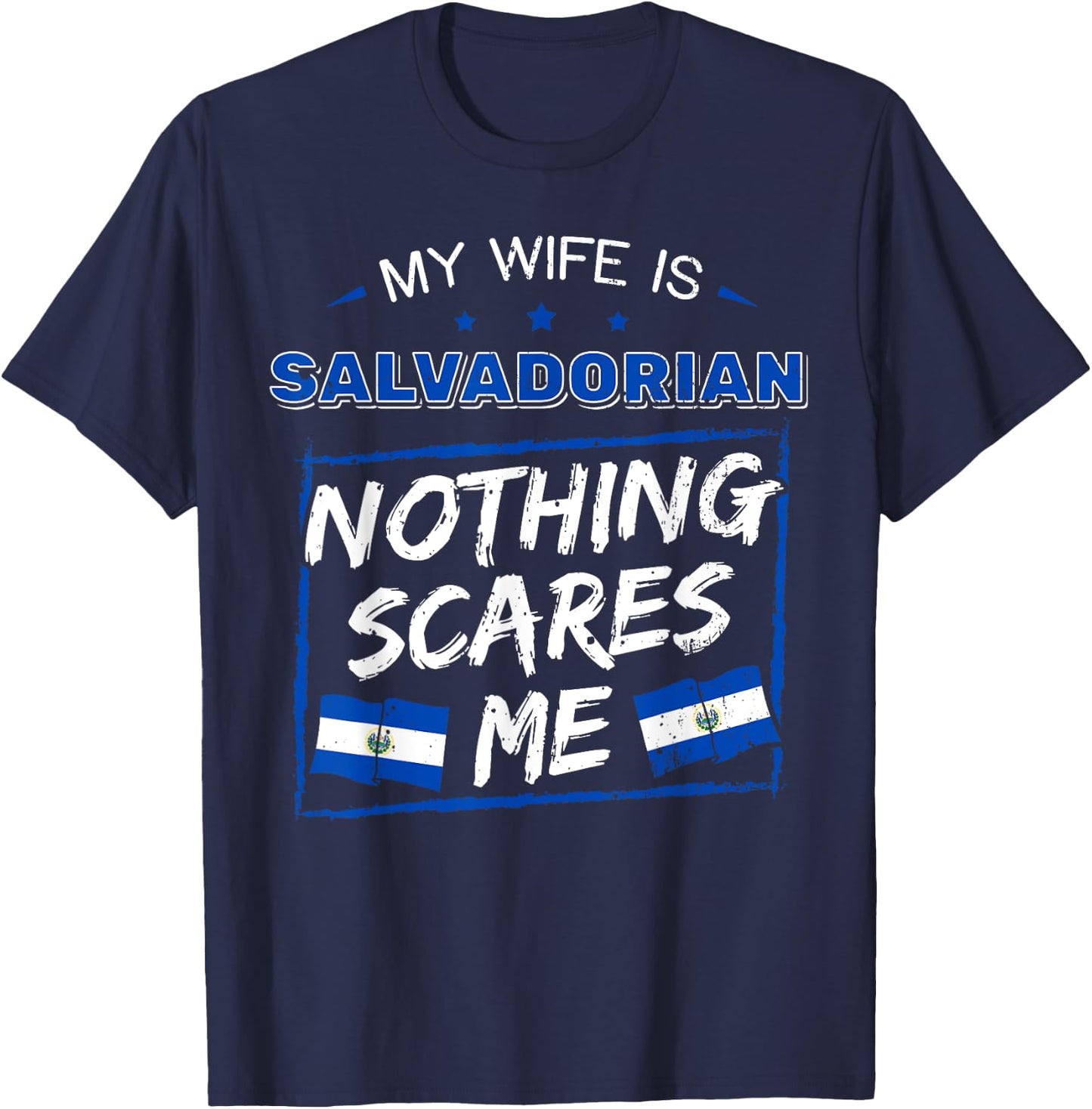 My Wife Is Salvadorian El Salvador Salvadoran Roots Flag T-Shirt - T-Shirt | Navy