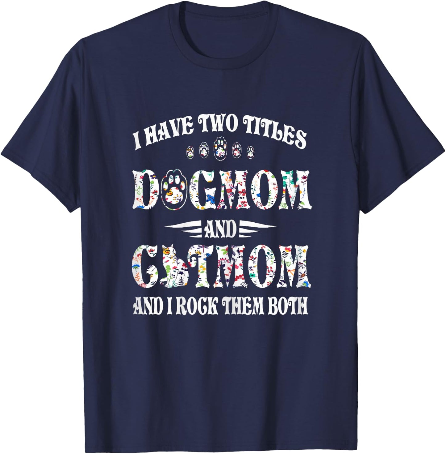 Hundemama und Katzenmutter Dog Mom and Cat Mom T-Shirt - T-Shirt | Navy